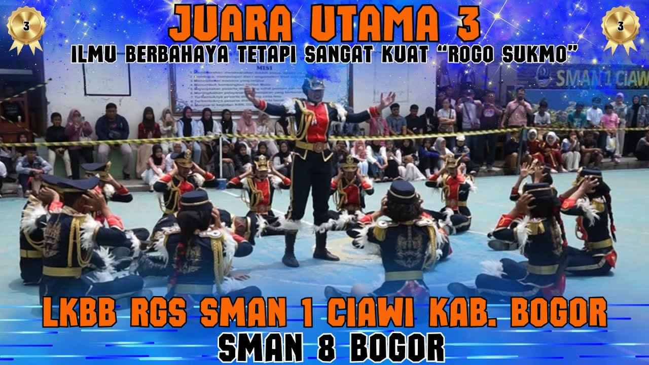 ILMU YANG BERBAHAYA "ROGO SUKMO" JUARA UTAMA 3 SMAN 8 BOGOR - LKBB RGS SMAN 1 CIAWI