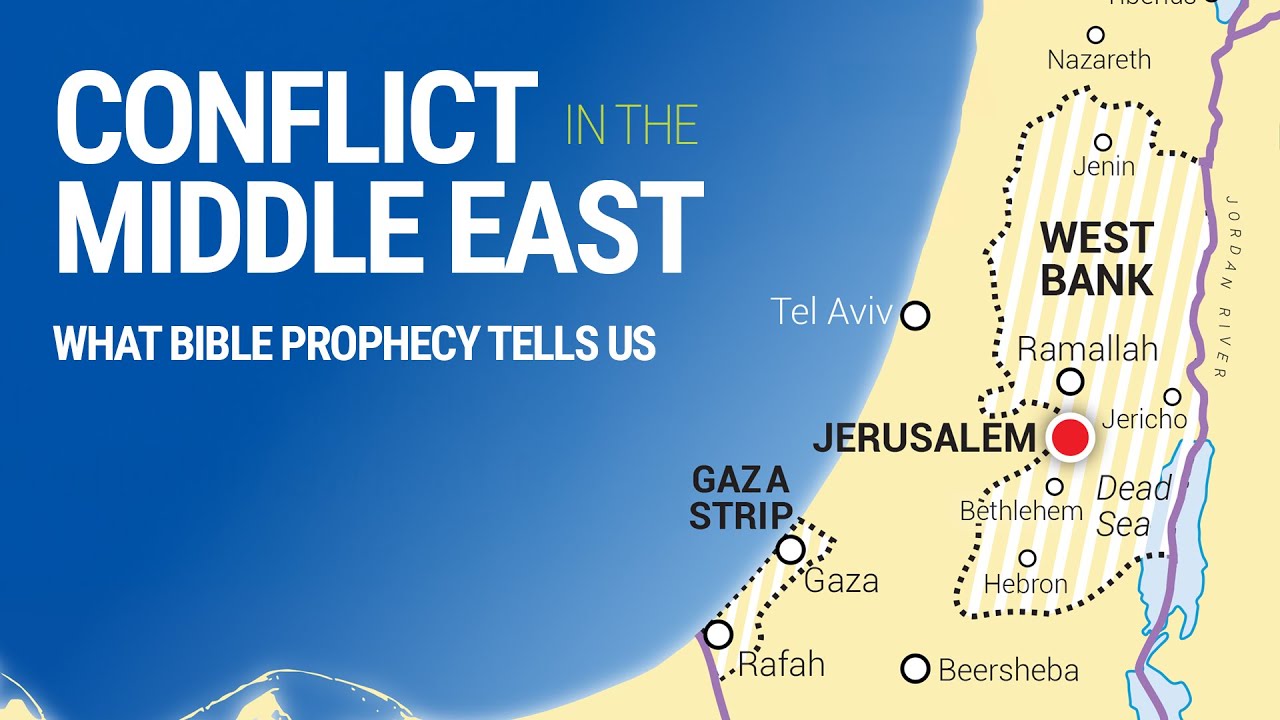 Conflict in the Middle East: What Bible Prophecy Tells Us