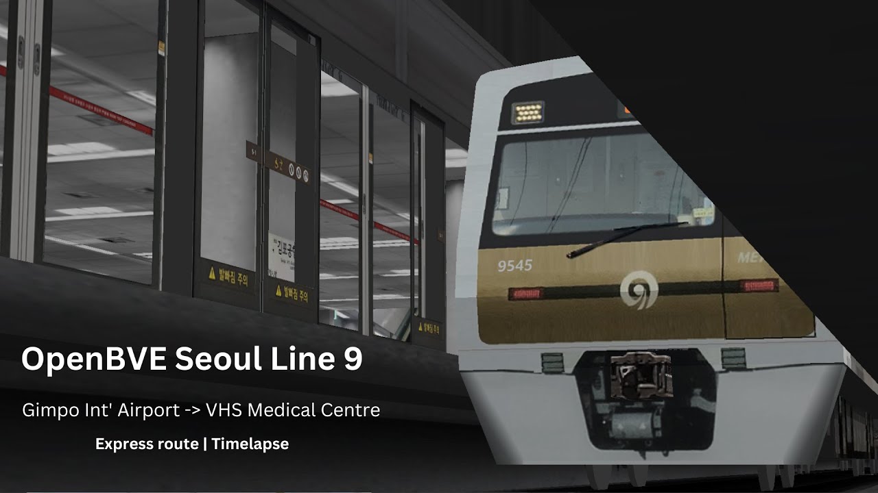 [OpenBVE] Timelapse of Seoul Line 9 | Full route (Express)