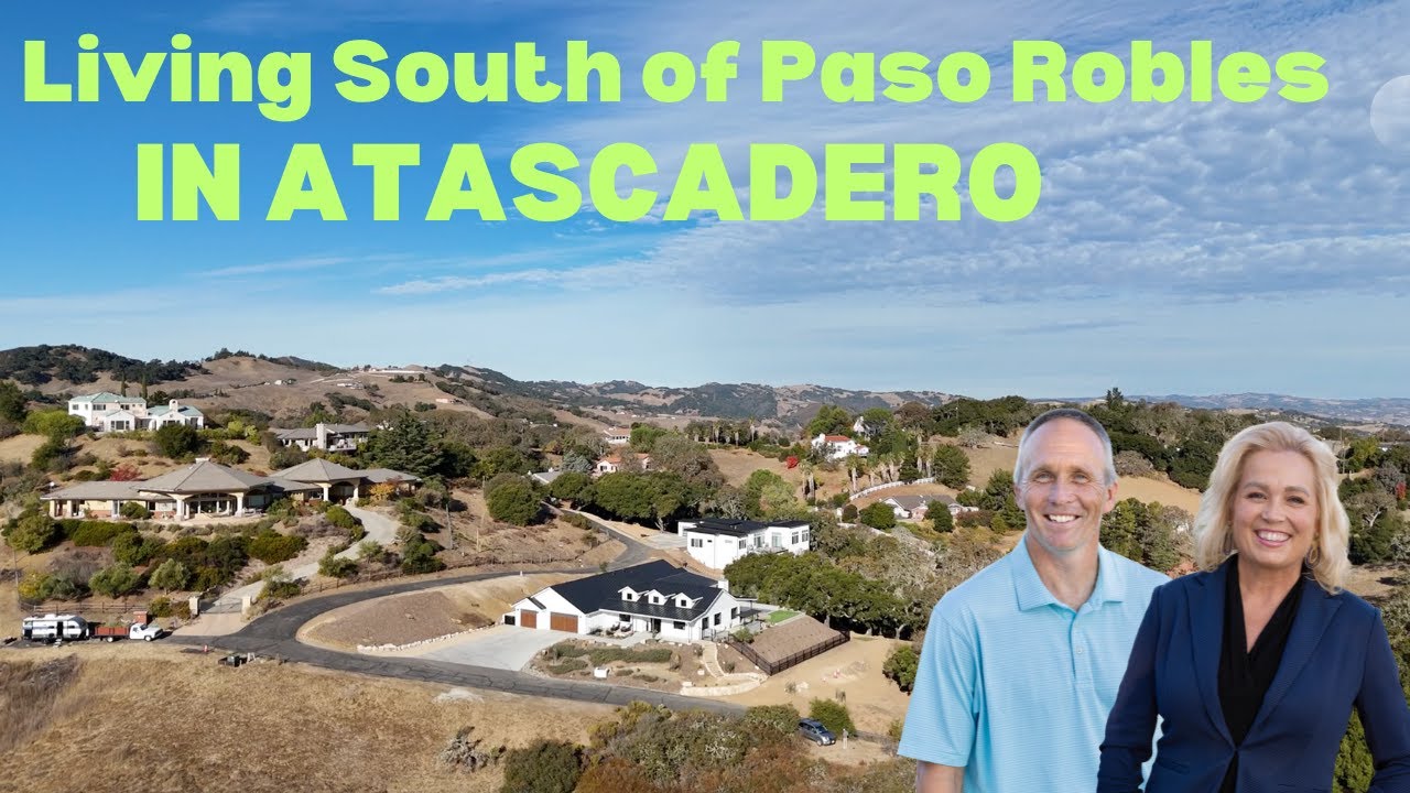 Moving to Paso Robles? Why Not Atascadero???