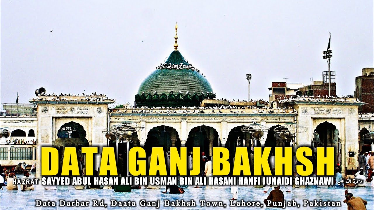 DATA GANJ BAKHSH: Hazrat Syed Ali Hajveri Or Hujwiri | Data Darbar Lahore | The Kashful Mahjub