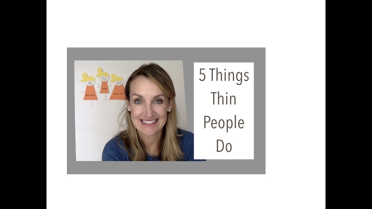 Thin People Do This