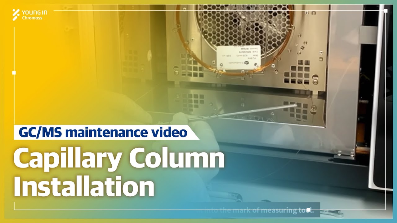 [GC/MS Maintenance] Capillary Column Installation_Mass Spectrometer | ChroZen GC/MS