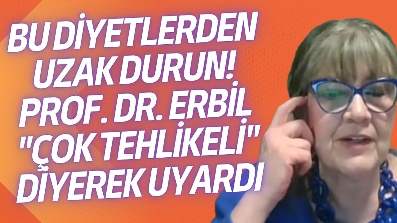 Bu diyetlerden uzak durun! Prof. Dr. Yeşim Erbil “ÇOK TEHLİKELİ” diyerek uyardı…