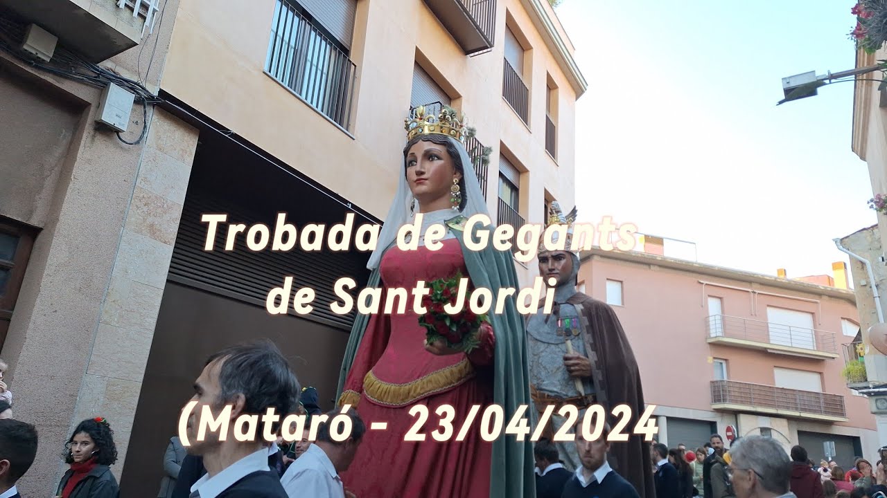 Trobada de Gegants de Sant Jordi - Mataró 2024 - 23/04/2024
