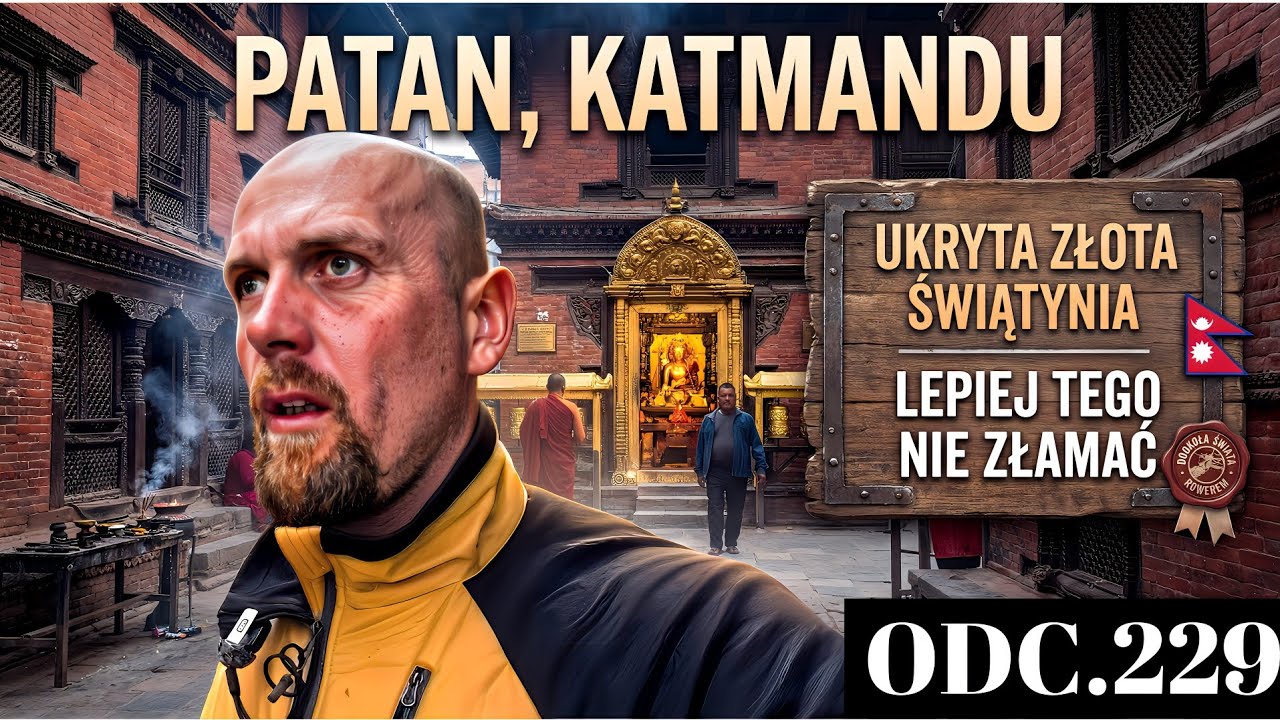 PATAN, KATMANDU + UKRYTA ZŁOTA ŚWIĄTYNIA I ZASADY, KTÓRYCH LEPIEJ NIE ŁAMAĆ