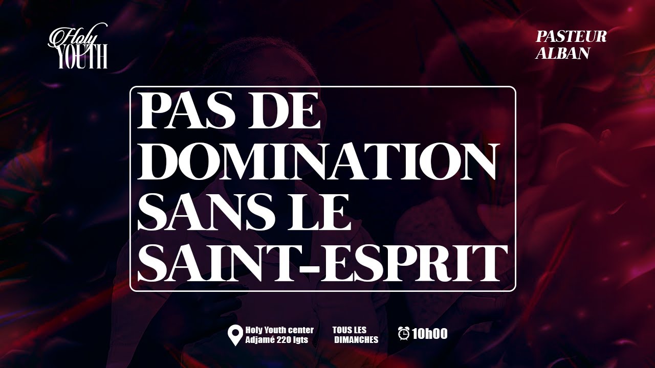 PAS DE DOMINATION SANS LE SAINT-ESPRIT