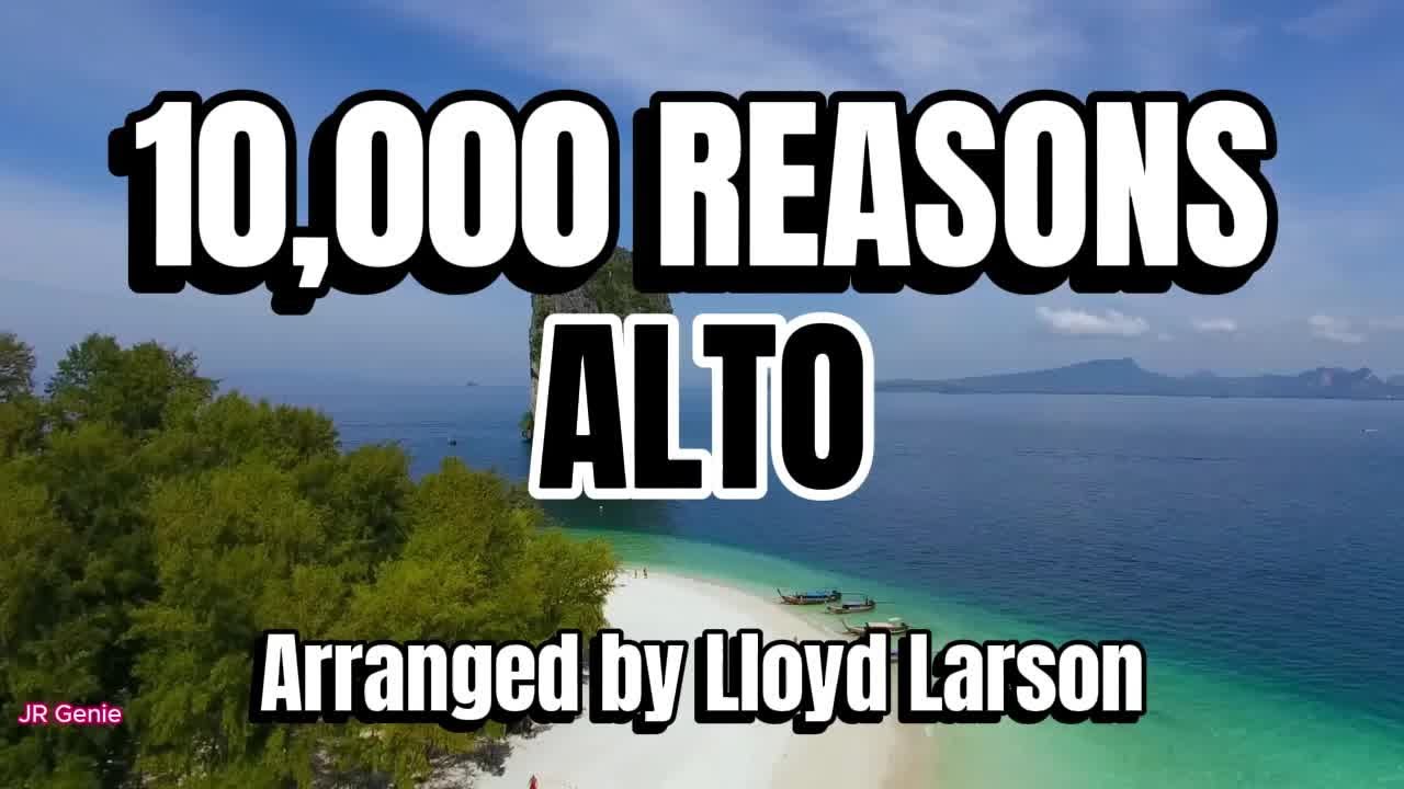 10,000 Reasons ( Bless the Lord) / ALTO / Choir / Piano / Arranged by Lloyd Larson