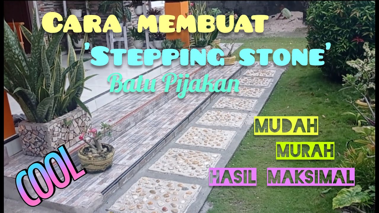 Membuat Stepping Stone/ Batu Pijakan di Teras & Taman