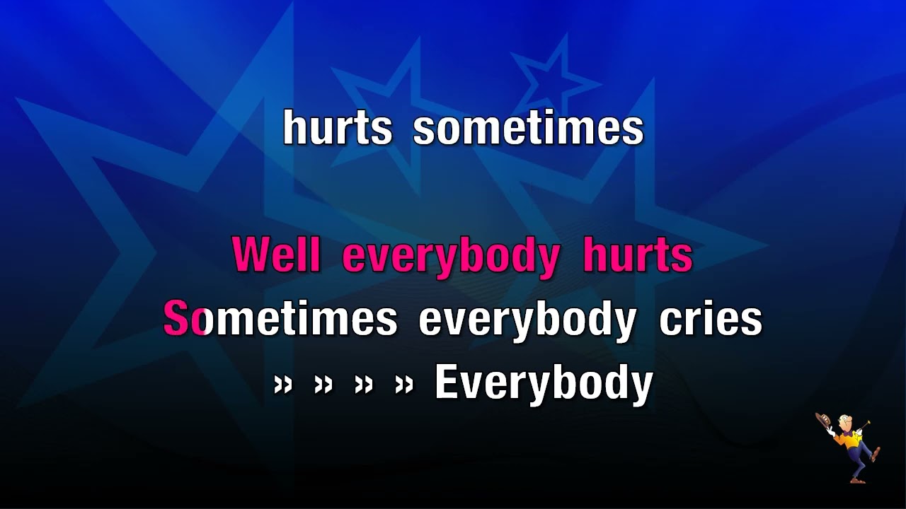 Everybody Hurts - REM (KARAOKE)