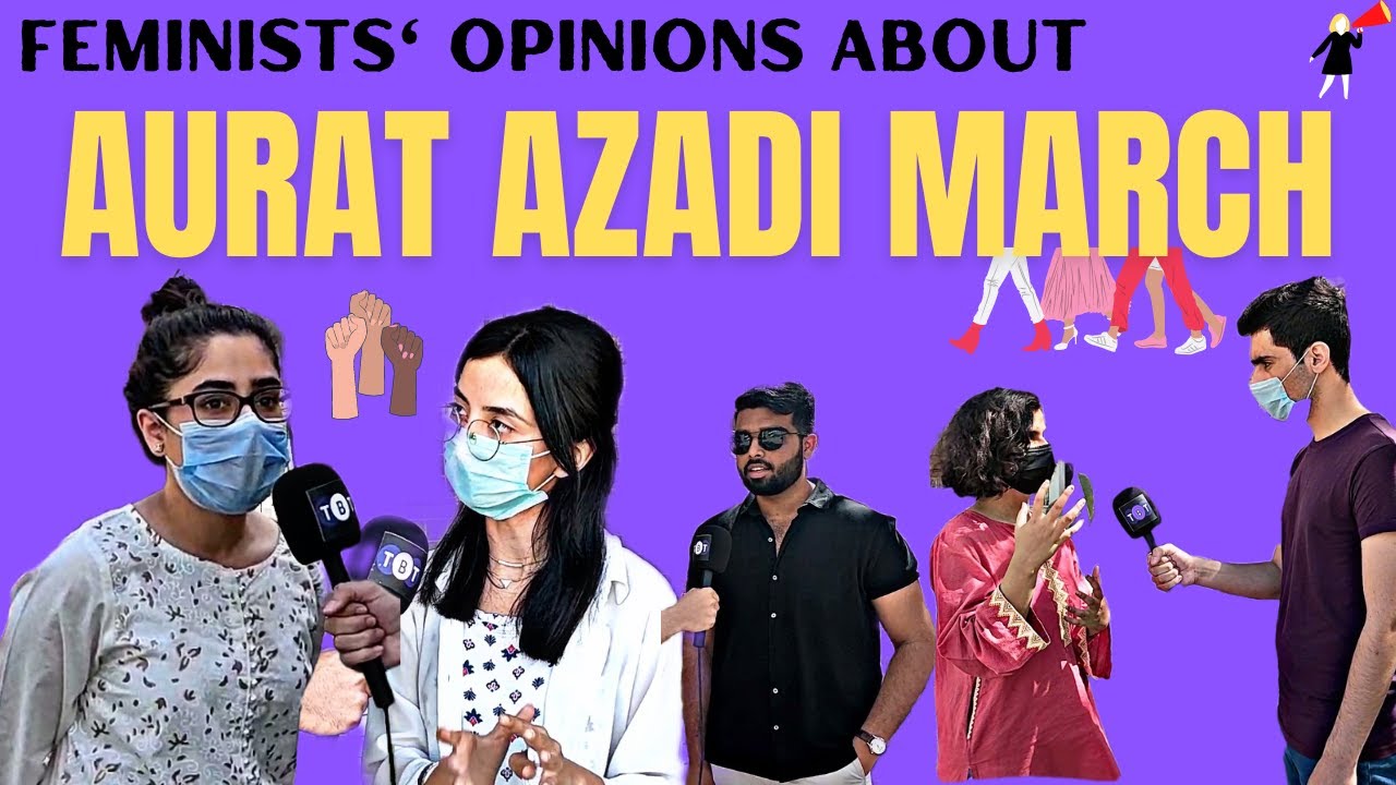 AURAT AZADI MARCH | Feminists' Opinions 2022 | The Biznis Times