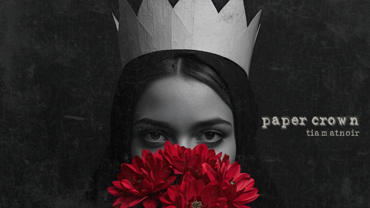 PAPER CROWN (Original Lyrics) By Tiamatnoir 