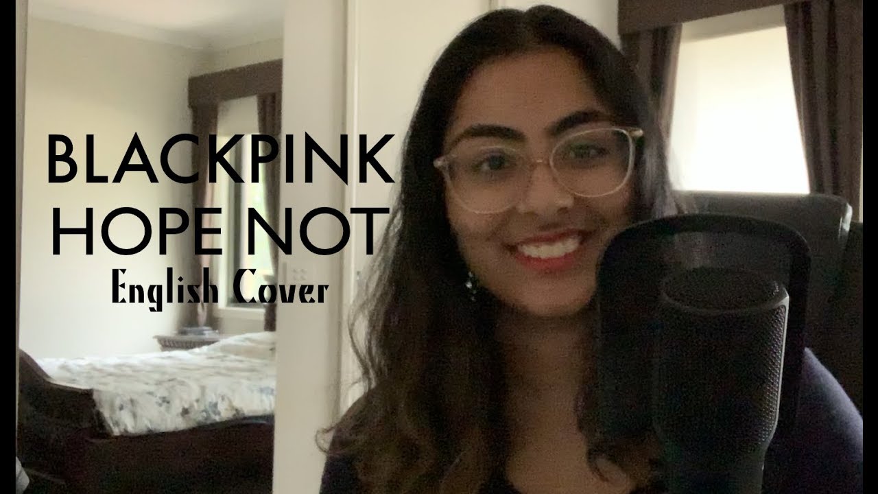 BLACKPINK (블랙핑크) - Hope Not (아니길) | English Cover