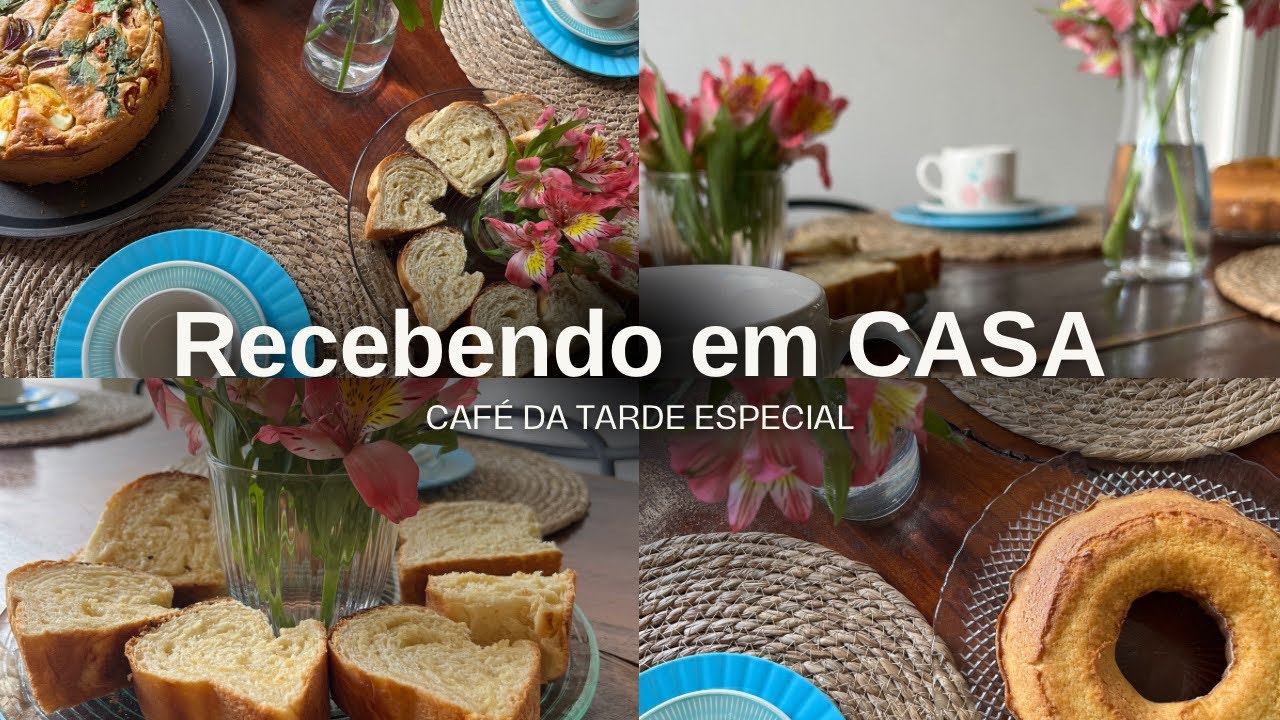 RECEBENDO EM CASA| Café da tarde especial ✨ Dias comuns são extraordinários.
