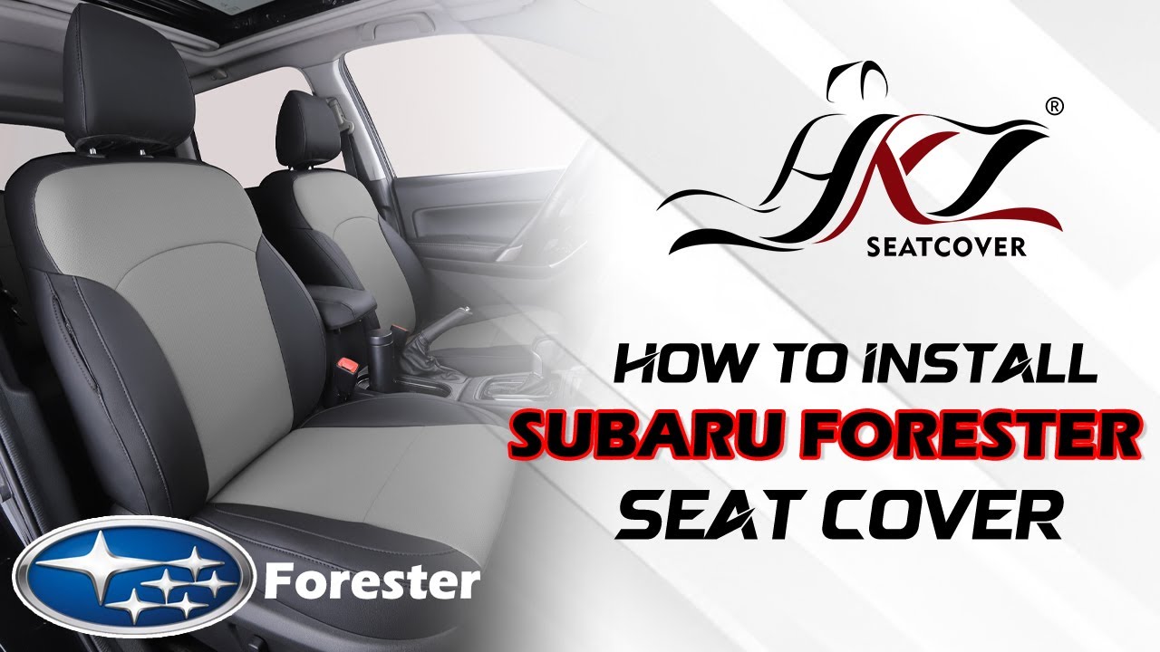 How to Install 2014-2018 Subaru Forester &Outback Custom Seat Covers- Step-by-Step Guide
