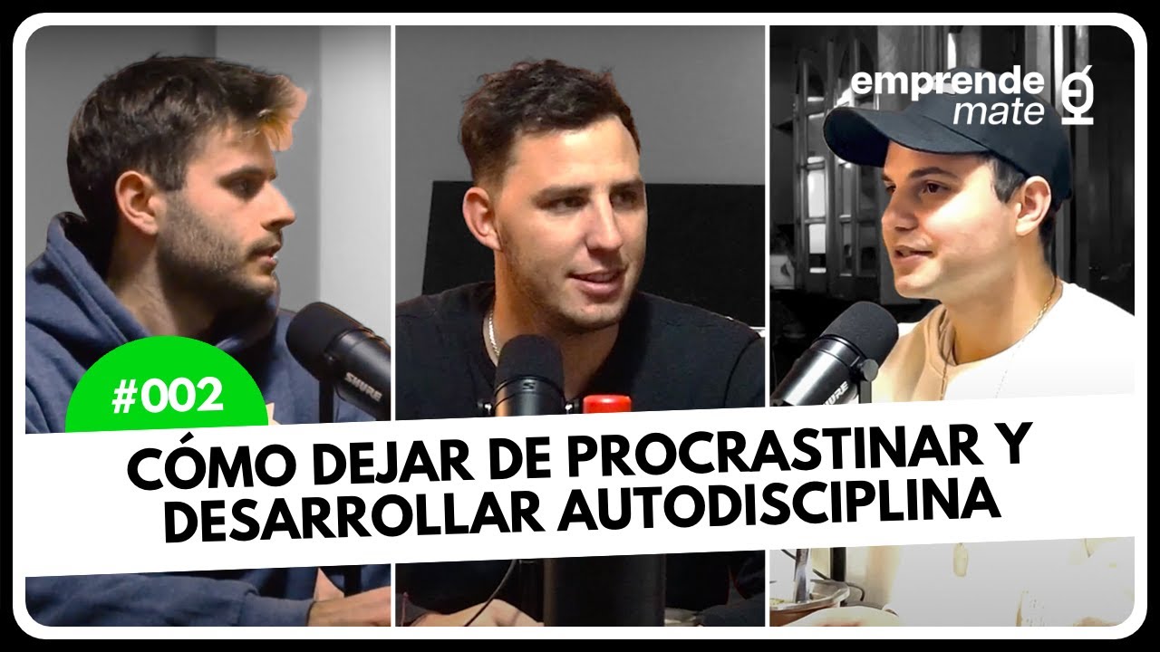 Perfeccionismo, Procrastinación y Disciplina | Emprendemate #002