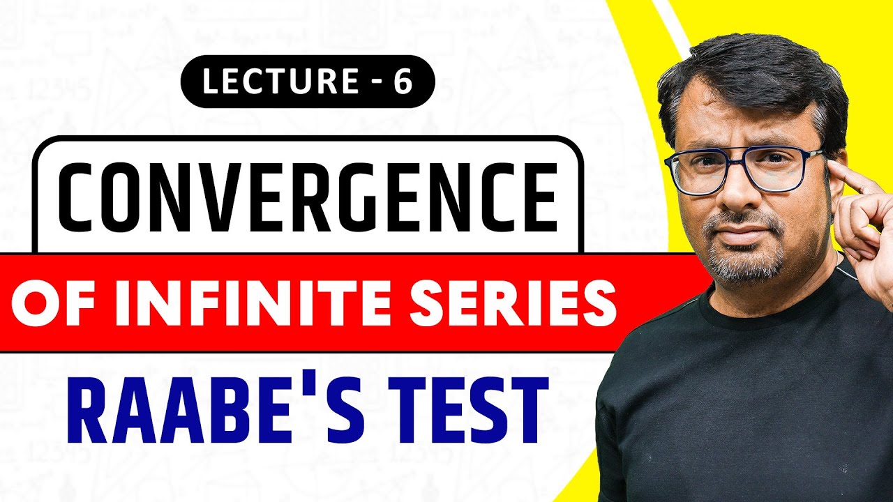 Infinite Series -Raabe's Test For Convergence of Series | Calculus