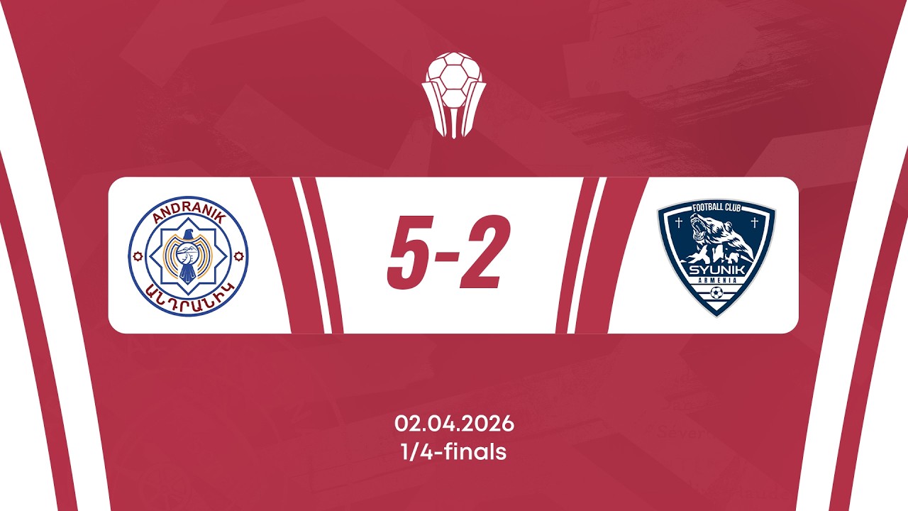 Armenian Cup. Quarterfinals. Andranik - Syunik