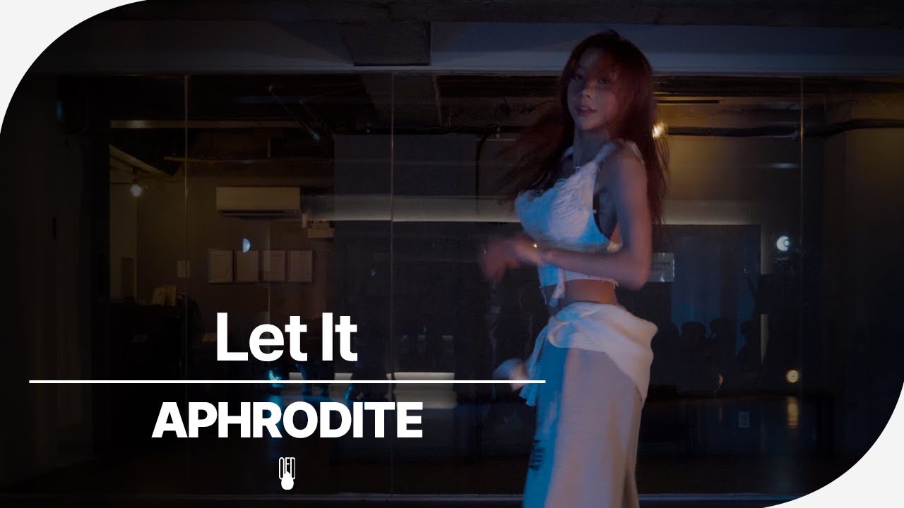 CL - Let It | APHRODITE (Choreography)