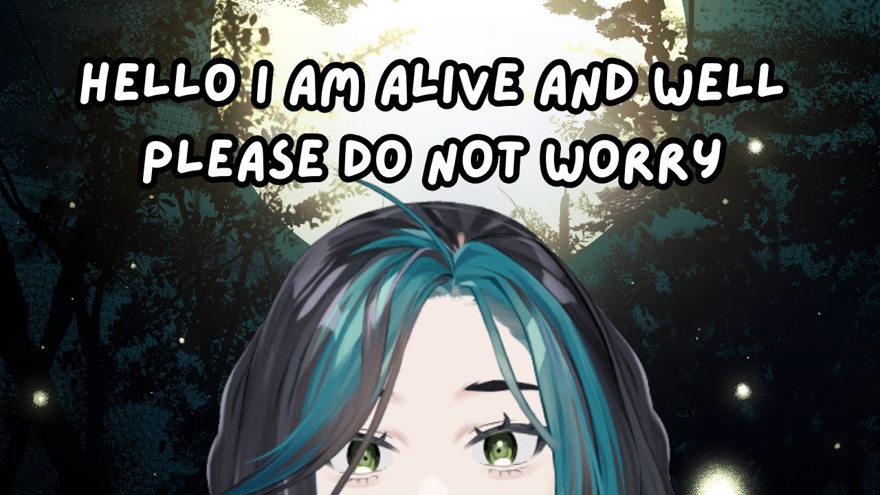 STREAMING TO LET YOU KNOW I AM ALIVE AND WELL