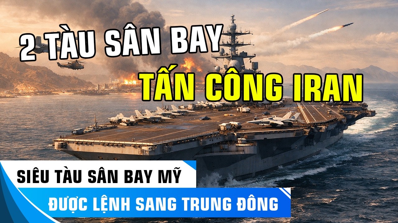 SIÊU TÀU SÂN BAY MỸ ĐƯỢC LỆNH SANG TRUNG ĐÔNG GIỮA CĂNG THẲNG VỚI IRAN