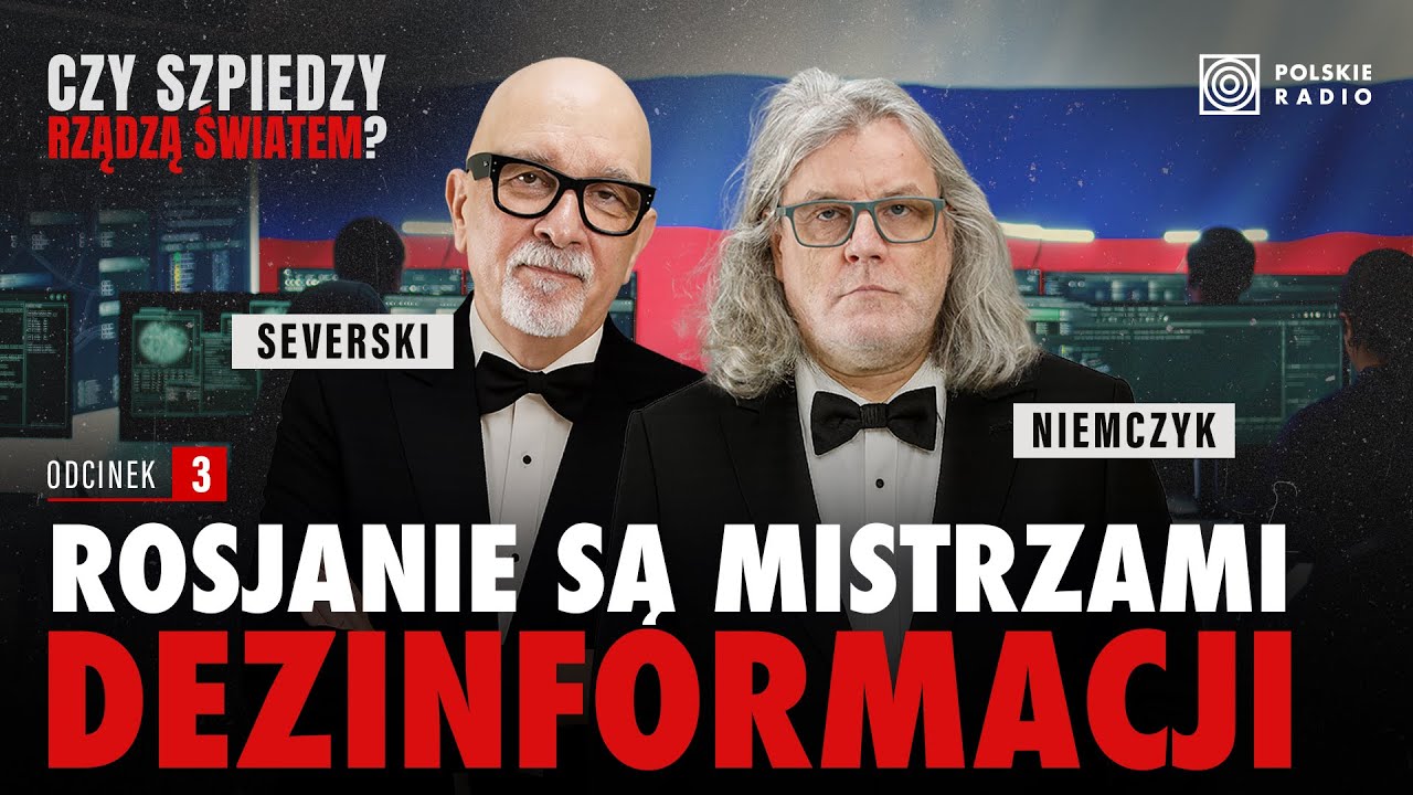 JAK MANIPULUJĄ NAMI KAŻDEGO DNIA? SEVERSKI I NIEMCZYK O DEZINFORMACJI