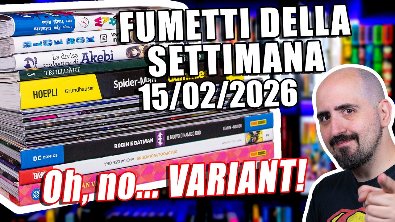 Fumetti della settimana: oh, no… VARIANT! (15/02/2026)