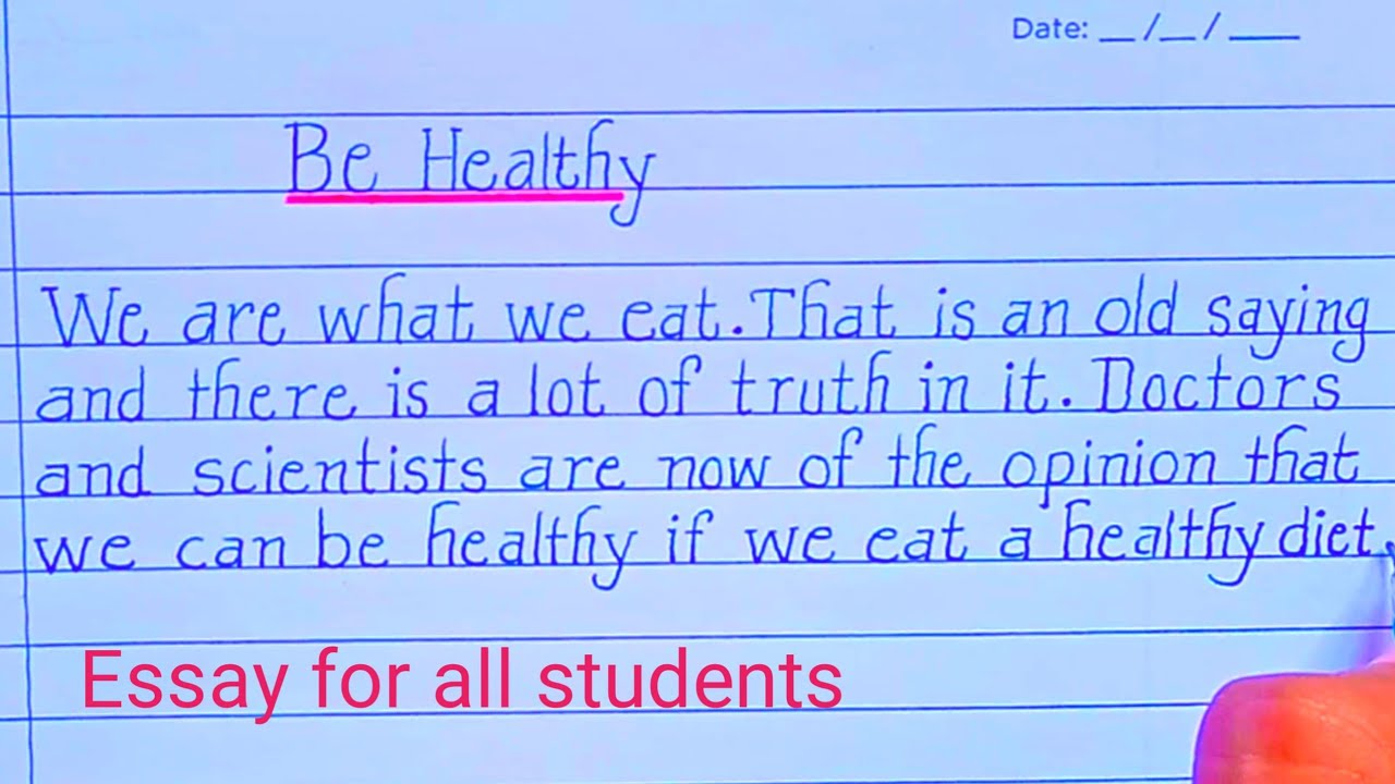 Be Healthy Essay in English// Essay writing//beautiful handwriting