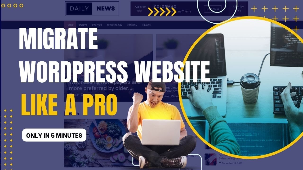 Easy WordPress Website Migration | Transfer Your Site to a New Server in Minutes