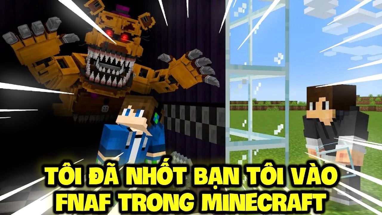Tôi Đã Nhốt Bạn Tôi Vào FNAF Trong Minecraft