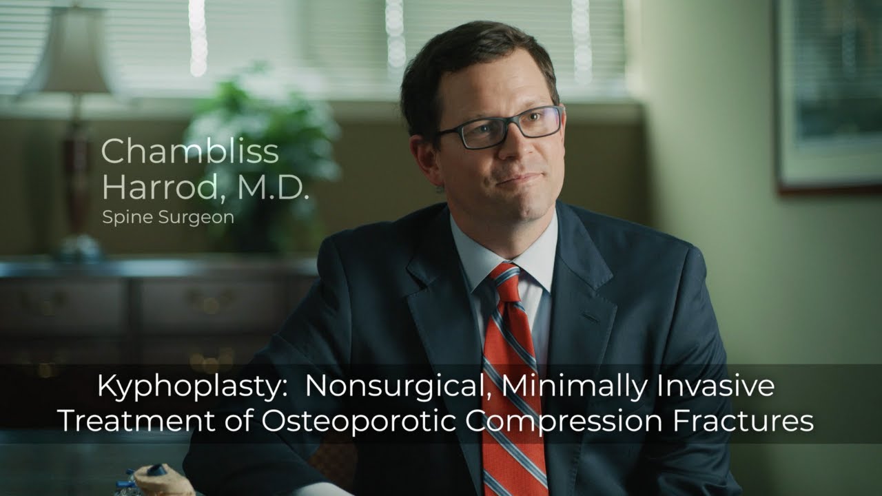 Kyphoplasty: Nonsurgical Spine Procedure for Osteoporosis: Dr. Chambliss Harrod, The Spine Center