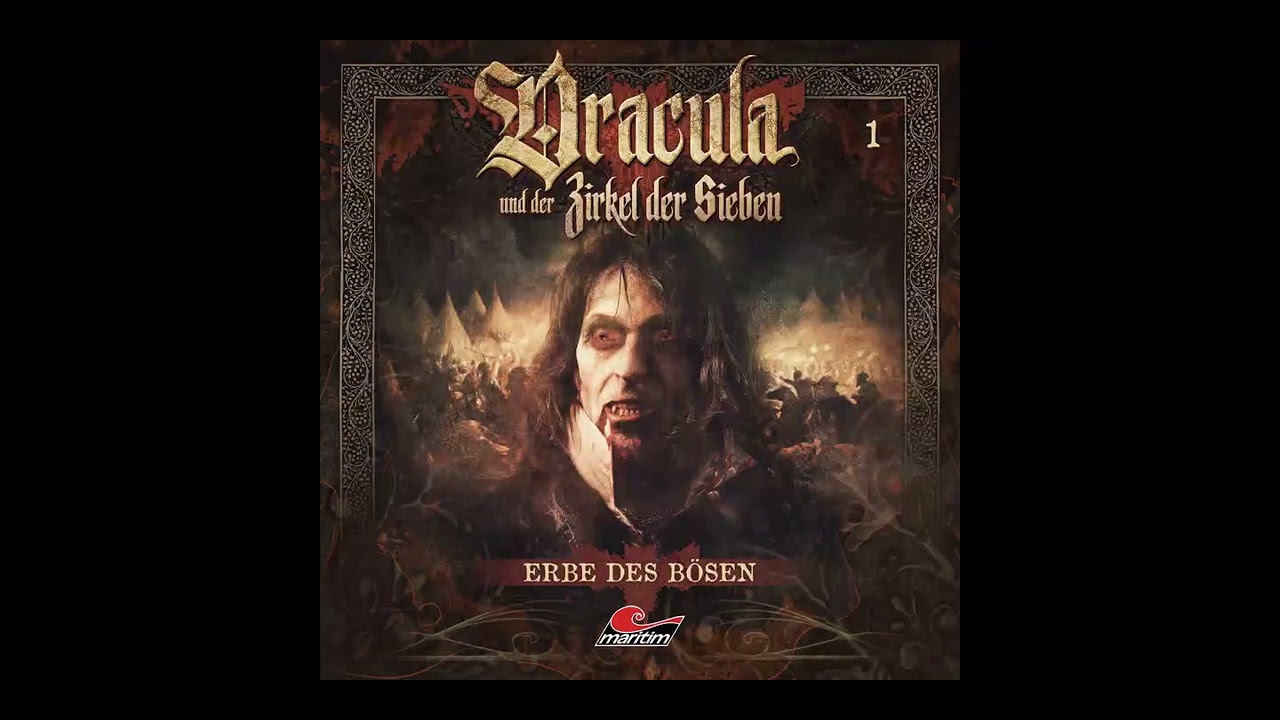 Dracula und der Zirkel der Sieben - Folge 01: Erbe des Bösen (Komplettes Hörspiel)