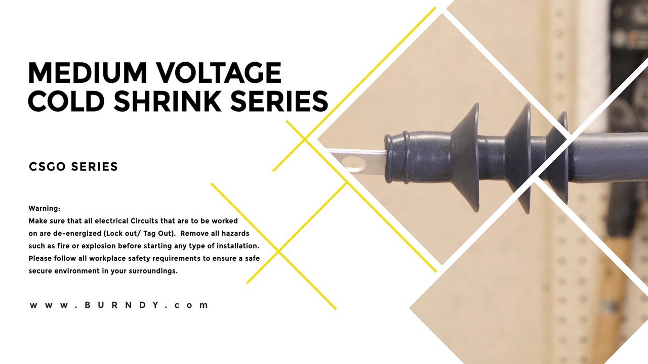 BURNDY CSGO Medium Voltage Cold Shrink Installation