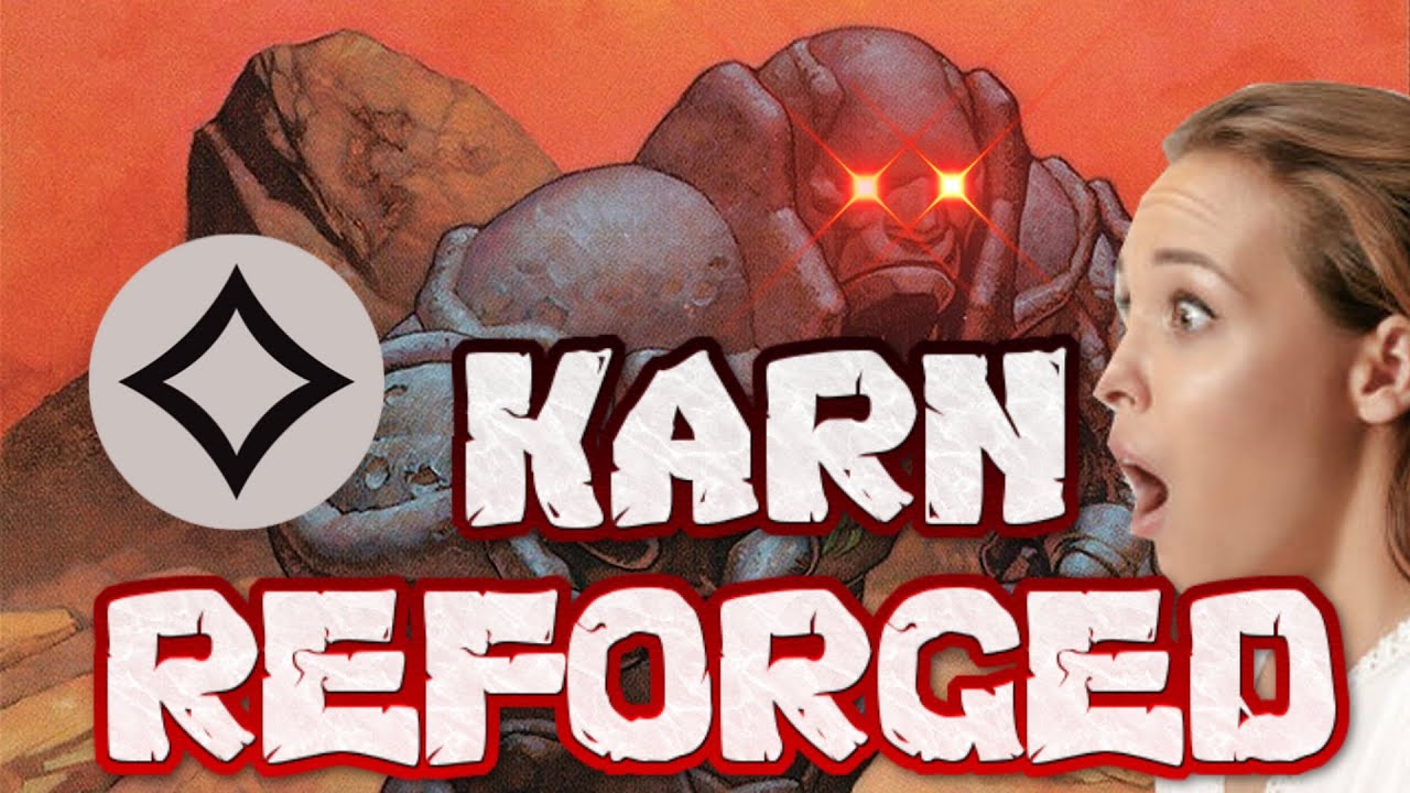 Karn, Legacy Reforged |Deck List| Commander