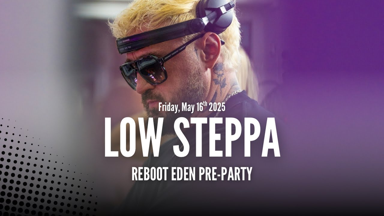 LOW STEPPA | REBOOT EDEN PRE-PARTY AT CAFÉ MAMBO IBIZA | FRIDAY MAY 16 2025
