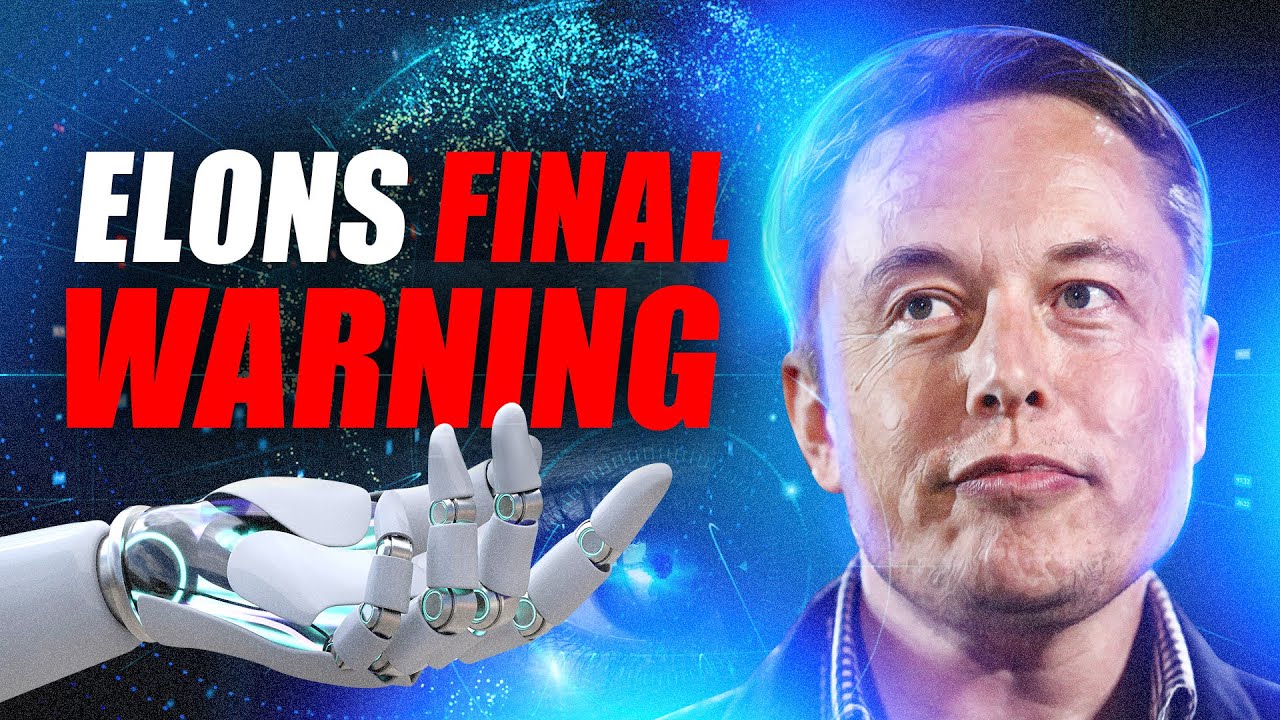 Elon Musk's Final Warning About Artificial Intelligence
