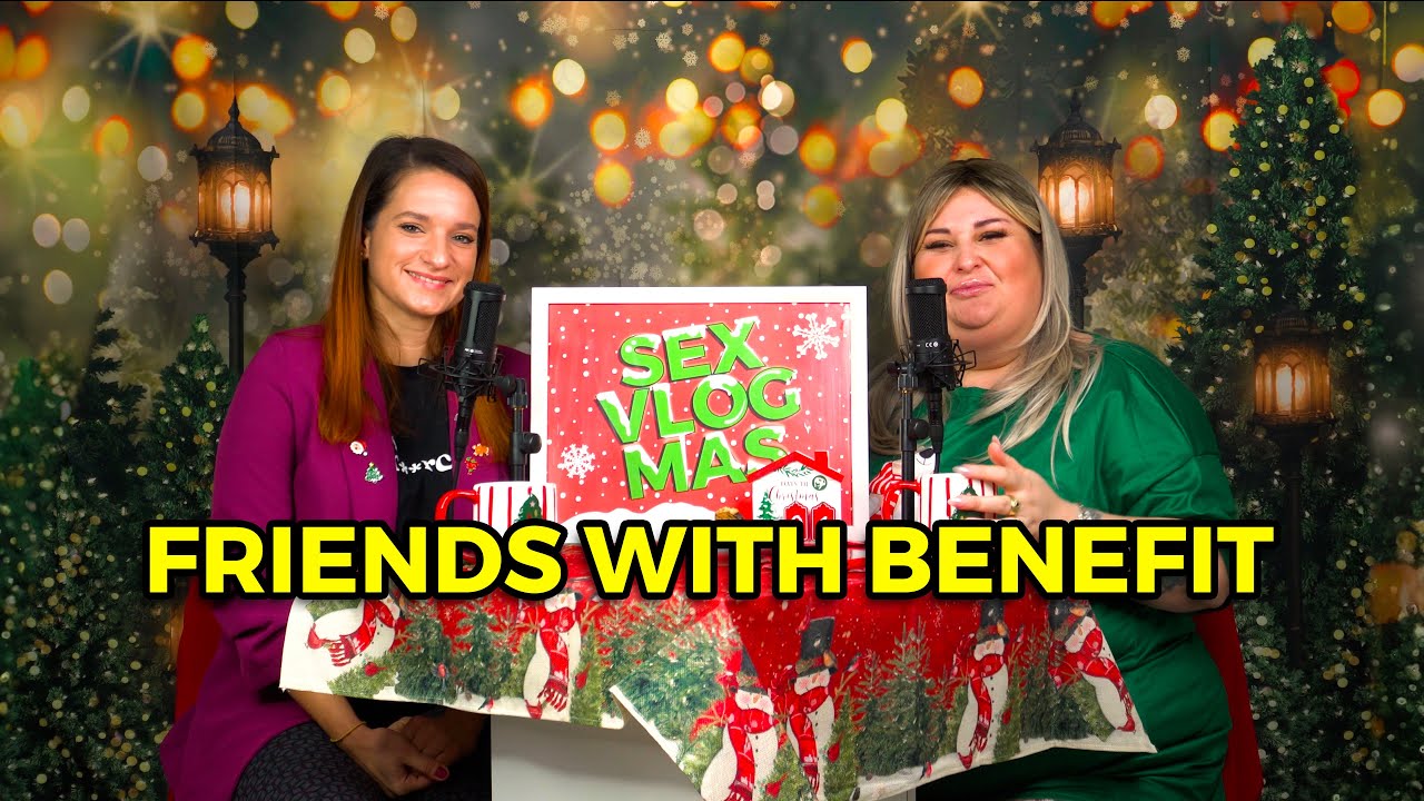 CALENDARIO DELL’AVVENTO VLOGMAS EPISODIO 11 FRIENDS WITH BENEFITS