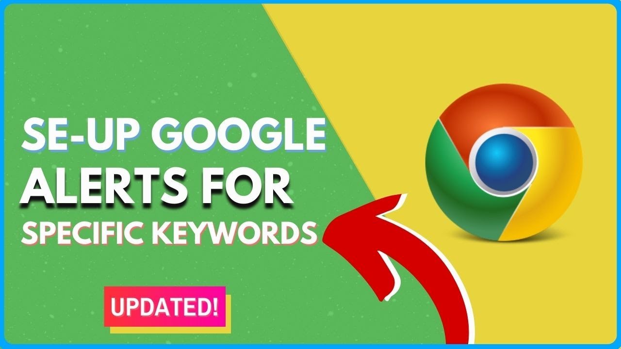 How to Set Up Google Alerts for Specific Keywords
