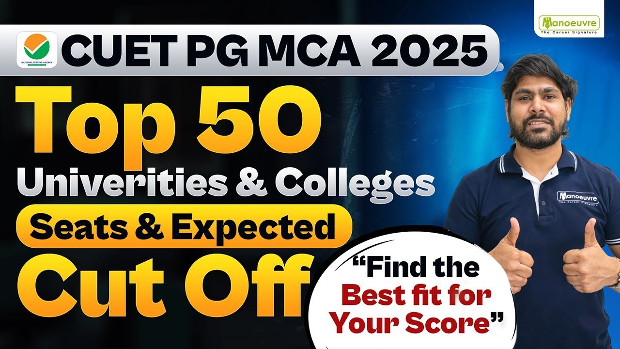 MCA CUET PG (SCQP09) 2025 : Expected Top 50 Universities & Colleges Seats & Cut Off | Must Watch