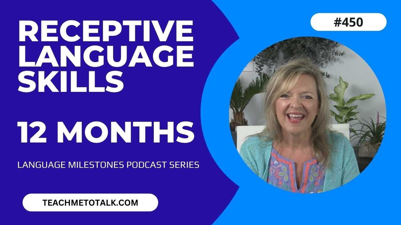 Receptive Language Milestones by 12 Months | Laura Mize | teachmetotalk.com