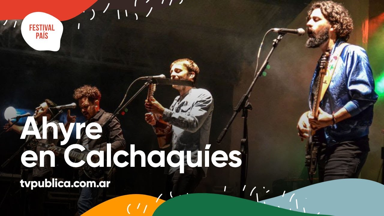 Ahyre en Calchaquíes - Festival País 2022