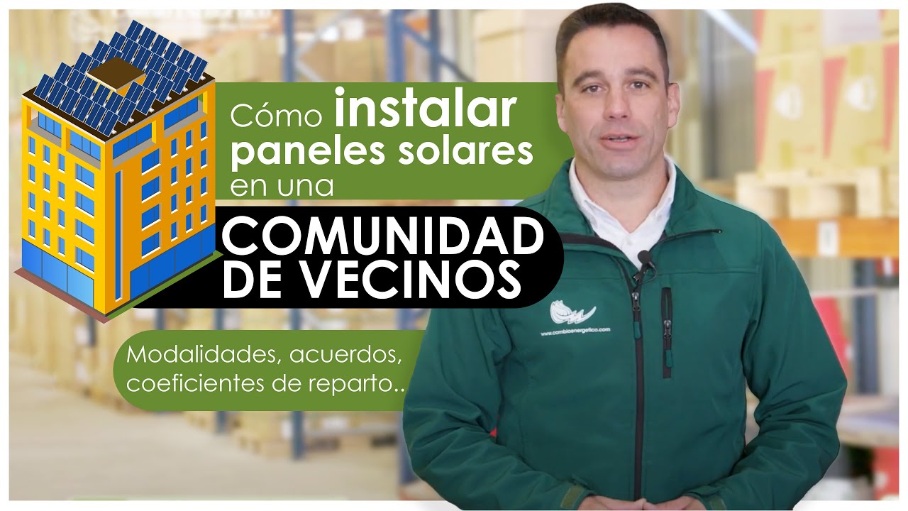 C&oacute;mo instalar PANELES SOLARES en una COMUNIDAD de Vecinos: Modalidades, Acuerdos, Reparto de energ&iacute;a