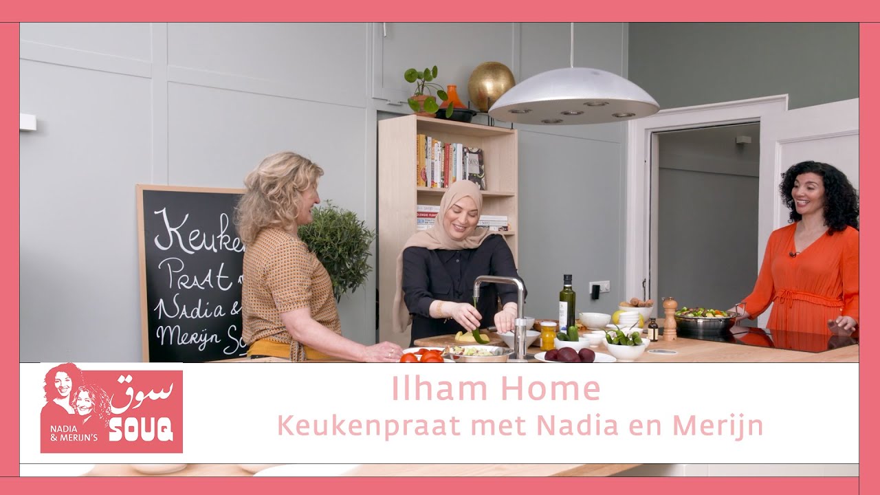 Nadia & Merijn's Keukenpraat! Ilham Cherradi van Ilham Home
