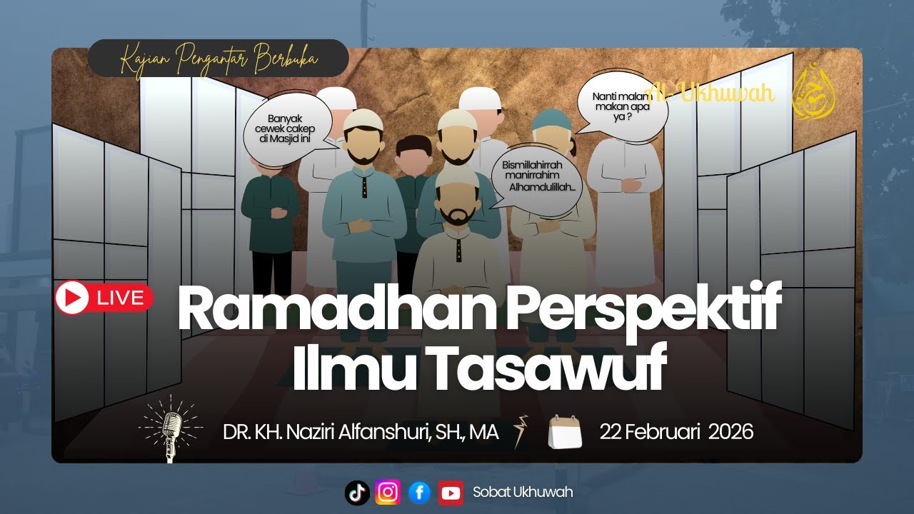 Ramadhan Perspektif Ilmu Tasawuf - DR. KH. Naziri Alfanshuri, SH., MA