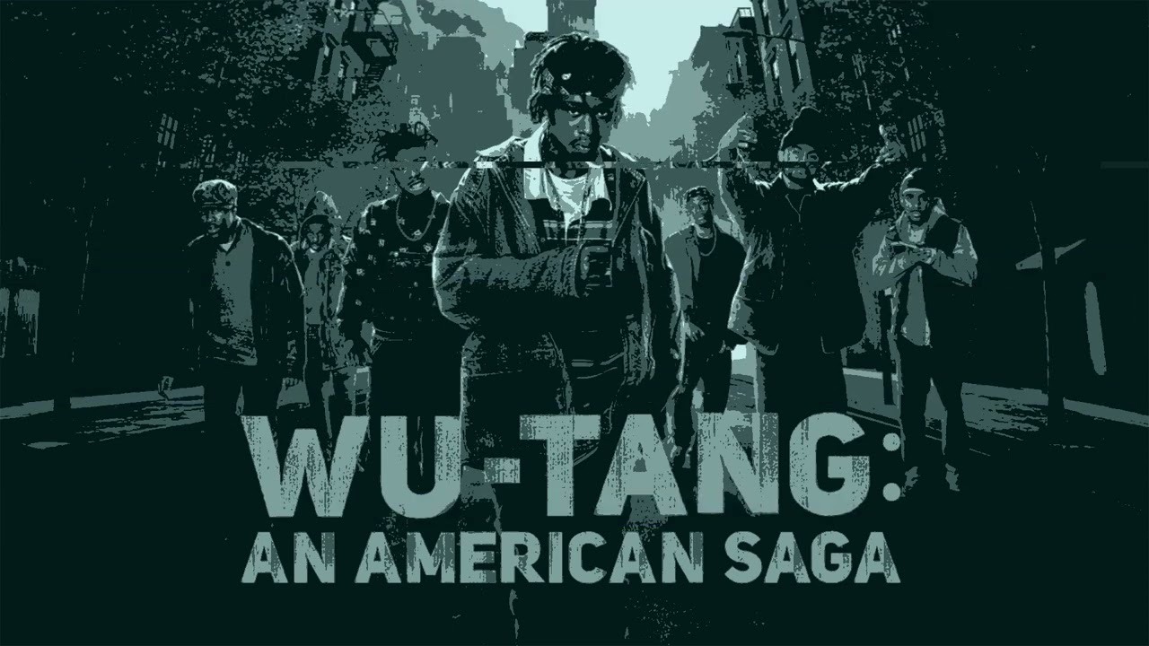 Wu-Tang: An American Saga Theme (Produced by RZA) (Remastered)