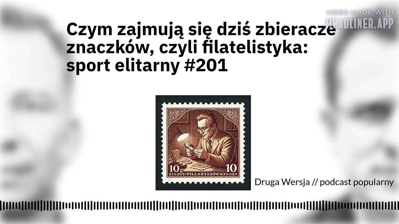 Czym zajmują się dziś zbieracze znaczk&oacute;w, czyli filatelistyka: sport elitarny #201