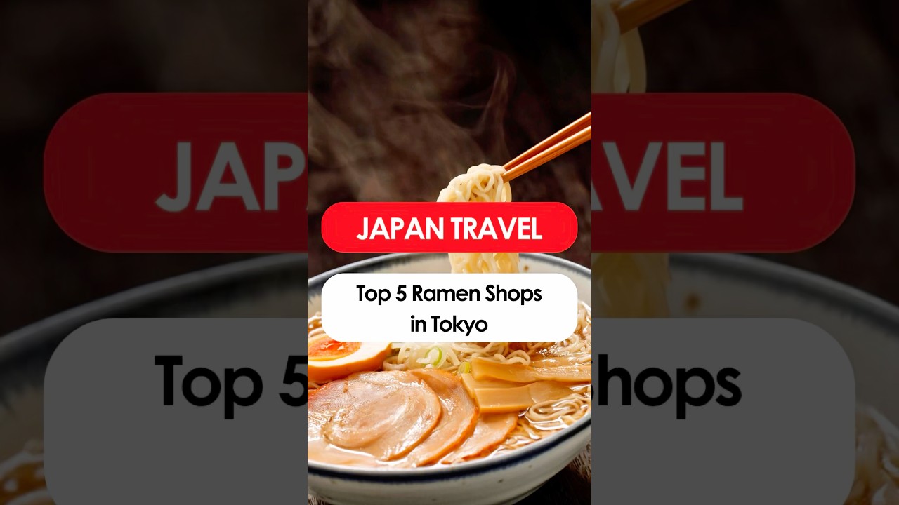 Top 5 Ramen Shops in Tokyo