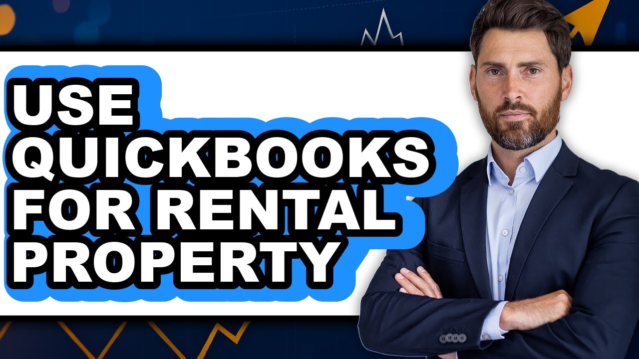 How to Use QuickBooks for Rental Property - Full Guide
