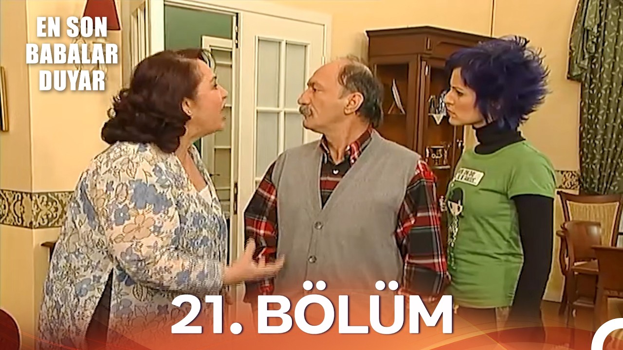 En Son Babalar Duyar 21. Bölüm - İyileştirilmiş Görüntü (FULL HD)