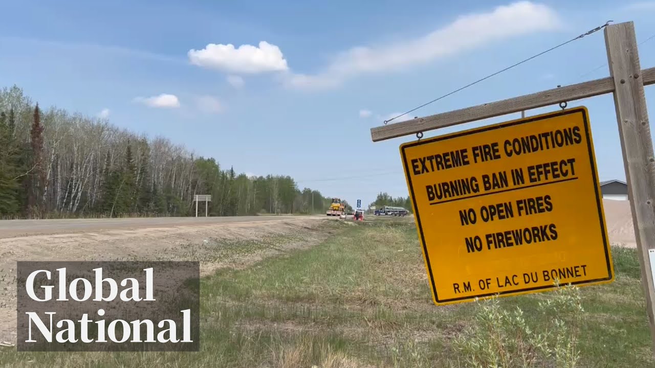 Global National: May 15, 2025 | Manitoba declares state of emergency over deadly wildfires